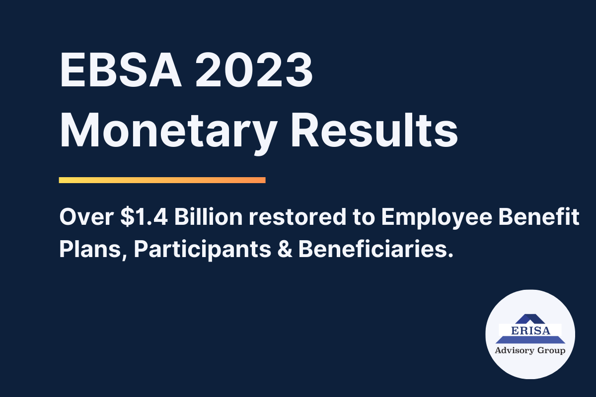 EBSA 2023 Monetary Results - Over $1.4 Billion restored to Employee Benefit Plans, Participants & Beneficiaries
