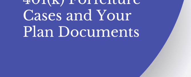 401(k) Forfeiture Cases and Your Plan Documents